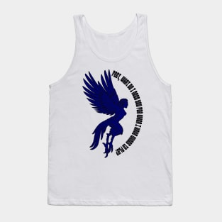 Feet, what do I need you for when I have wings? Tank Top